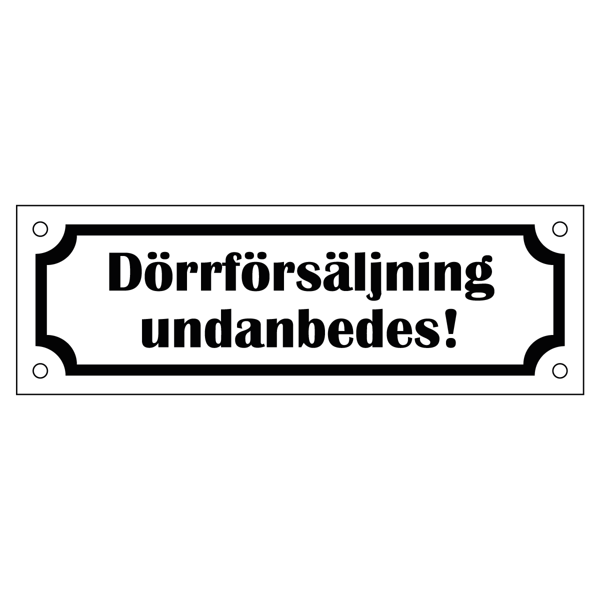 Dörrförsäljning undanbedes skyltar