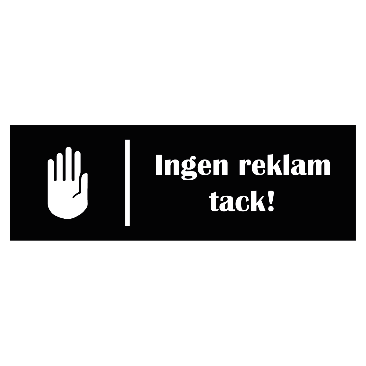 Ingen reklam tack skyltar