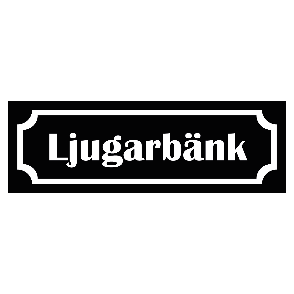 Märkskylt "Ljugarbänk" - Svart/Vit