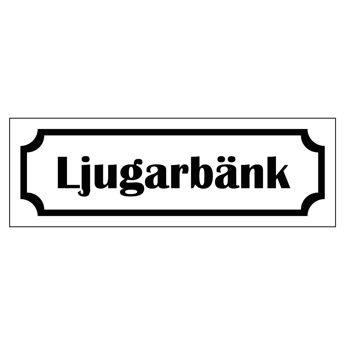 Märkskylt "Ljugarbänk" - Vit/Svart