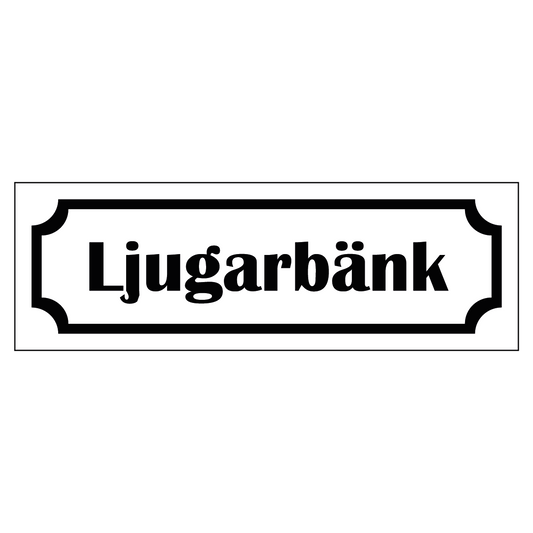 Märkskylt "Ljugarbänk" - Vit/Svart