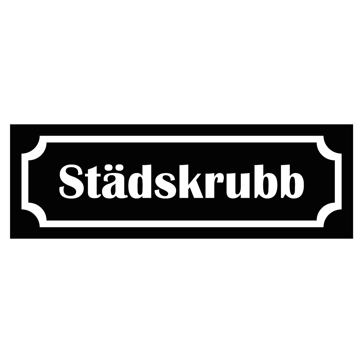 Märkskylt "Städskrubb" - Svart/Vit