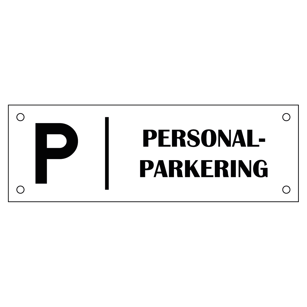 Trivselskylt "Personalparkering" - Vit