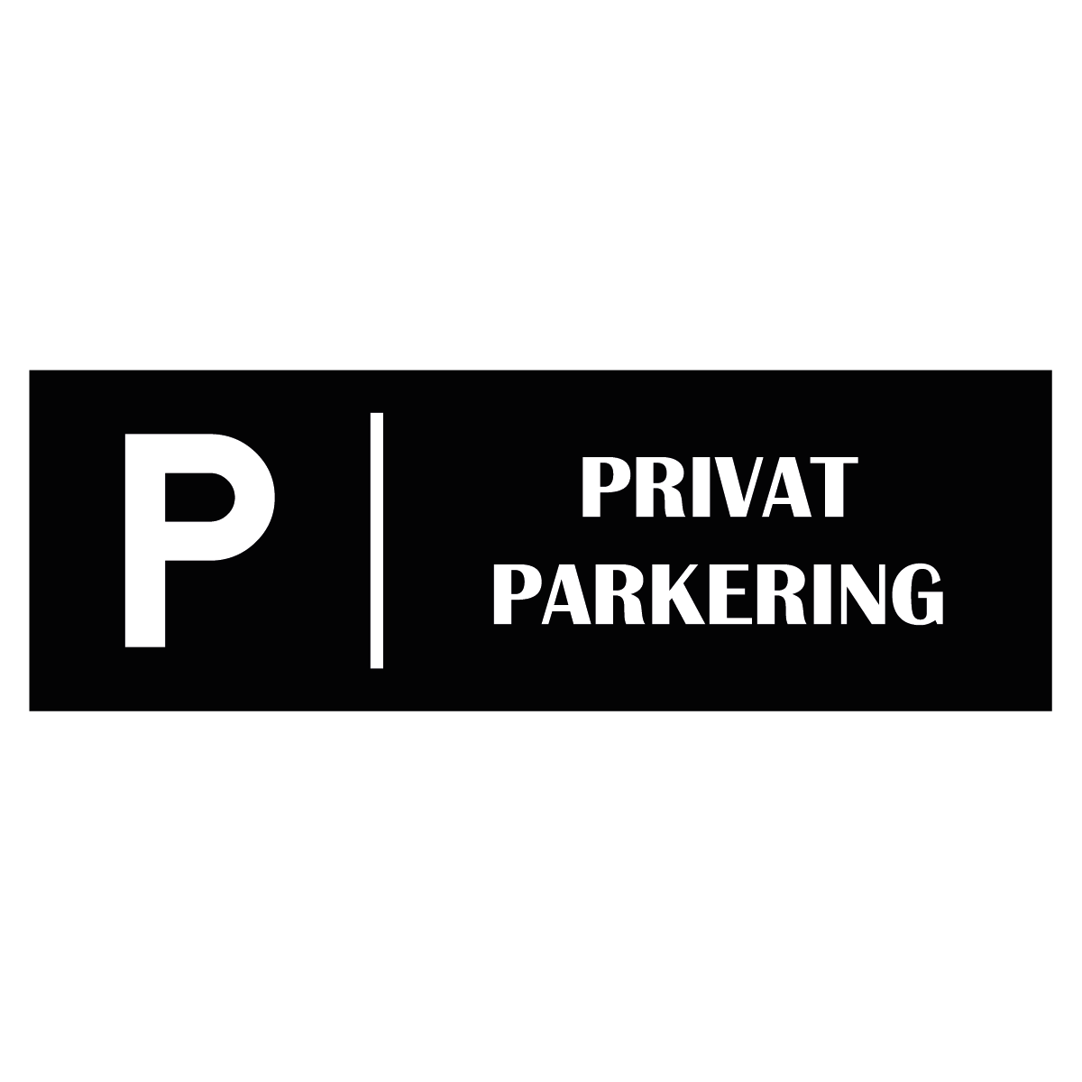 Trivselskylt "Privat parkering" - Svart