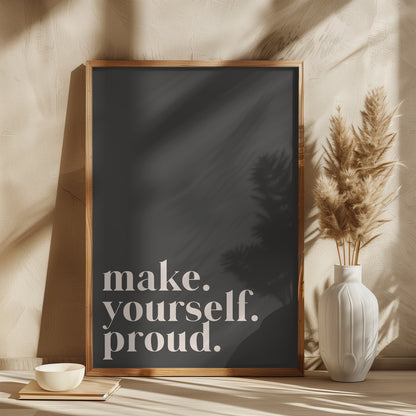 Poster "Make Yourself Proud"