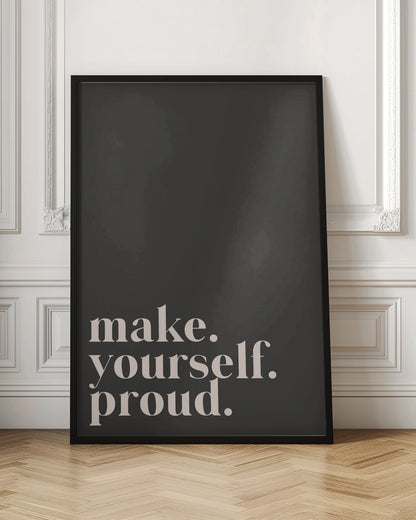 Poster "Make Yourself Proud"